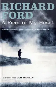 A Piece of My Heart. New ed, Paperback/Richard Ford