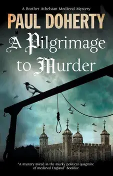 A Pilgrimage of Murder: A Medieval Mystery Set in 14th Century London, Paperback/Paul Doherty
