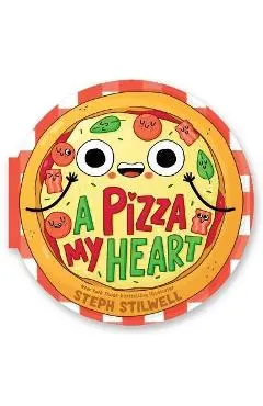 A Pizza My Heart - Stephani Stilwell