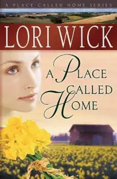 A Place Called Home, Paperback/Lori Wick