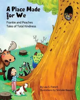 A Place Made for We: (frankie and Peaches: Tales of Total Kindness Book 5), Paperback/Lisa S. French