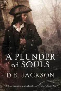 A Plunder of Souls, Paperback/D. B. Jackson