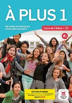 A plus 1 – Edition hybride – Livre de l’eleve, Paperback/***