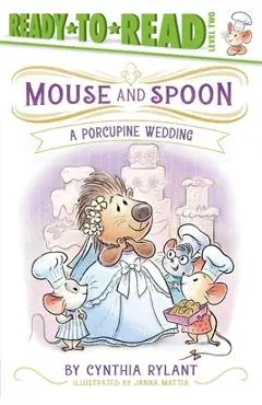 A Porcupine Wedding: Ready-To-Read Level 2 - Cynthia Rylant
