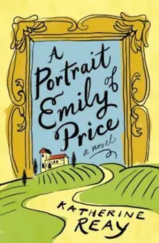A Portrait of Emily Price, Paperback/Katherine Reay
