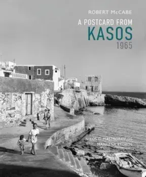 A Postcard from Kasos, 1965, Hardback/Robert A McCabe