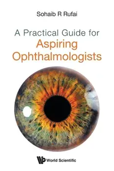 A Practical Guide for Aspiring Ophthalmologists, Paperback/Sohaib R. Rufai