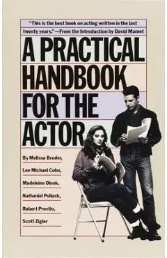 A Practical Handbook for the Actor - Melissa Bruder