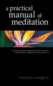 A Practical Manual of Meditation, Paperback/Massimo Scaligero