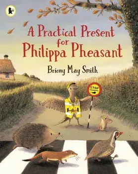 A Practical Present for Philippa Pheasant, Paperback/Briony May Smith