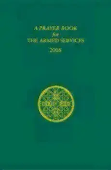 A Prayer Book for the Armed Services: For Chaplains and Those in Service, Paperback/Church Publishing