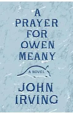 A Prayer for Owen Meany - John Irving