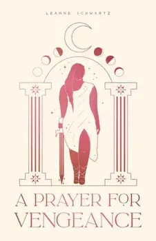 A Prayer for Vengeance, Paperback/Leanne Schwartz