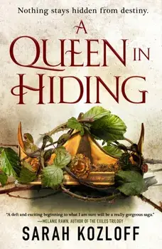 A Queen in Hiding, Paperback/Sarah Kozloff