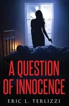 A Question of Innocence, Paperback/Eric L. Terlizzi