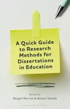 A Quick Guide to Research Methods for Dissertations in Education, Paperback/Dr Ghazal Shaikh