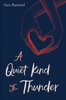 A Quiet Kind of Thunder/Sara Barnard