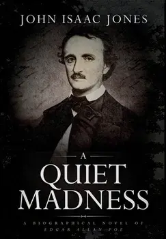 A Quiet Madness, Hardcover/John Isaac Jones