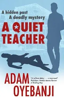 A Quiet Teacher. Main, Hardback/Adam Oyebanji