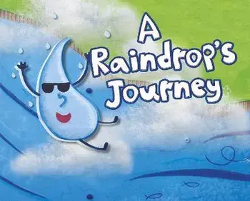 A Raindrop's Journey, Hardback/Suzanne Slade