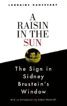 A Raisin in the Sun and the Sign in Sidney Brustein's Window, Paperback/Lorraine Hansberry
