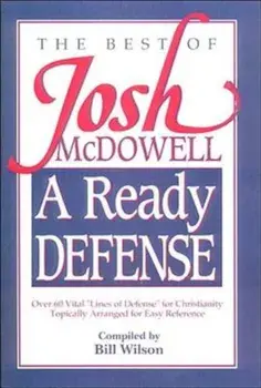 A Ready Defense: The Best of Josh McDowell, Paperback/Josh McDowell