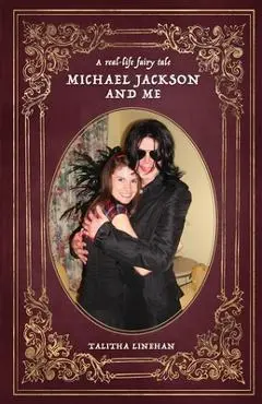 A real-life fairy tale: Michael Jackson and me - Talitha Linehan