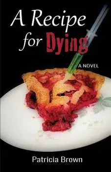 A Recipe for Dying, Paperback/Patricia Brown