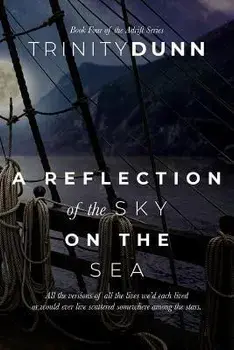 A Reflection of the Sky on the Sea, Paperback/Trinity Dunn