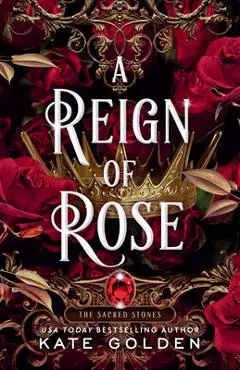 A Reign of Rose - Kate Golden