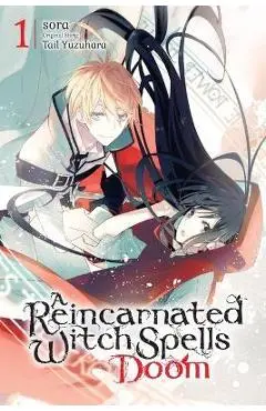 A Reincarnated Witch Spells Doom, Vol. 1 - Sora