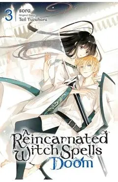 A Reincarnated Witch Spells Doom, Vol. 3 - Sora