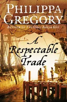 A Respectable Trade, Paperback/Philippa Gregory