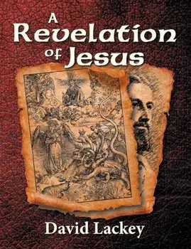 A Revelation of Jesus, Paperback/David Lackey