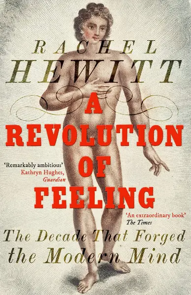 A Revolution of Feeling | Rachel Hewitt