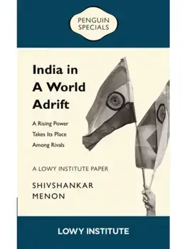 A Rising Power Takes its Place Among Rivals | A Lowy Institute Paper: Penguin Special. A Rising Power Takes its Place Among Rivals, Paperback/Shivshankar Menon