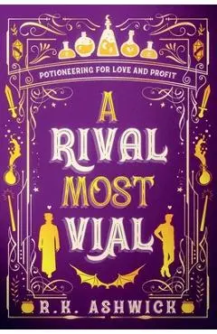 A Rival Most Vial - R. K. Ashwick
