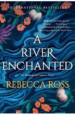 A River Enchanted - Rebecca Ross