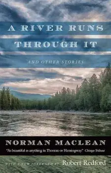 A River Runs Through It and Other Stories, Paperback/Norman MacLean