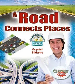 A Road Connects Places, Paperback/Crystal Sikkens