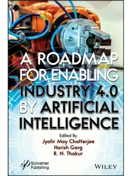 A Roadmap for Enabling Industry 4.0 by Artificial Intelligence, Hardback/***