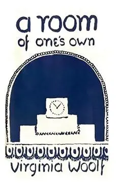 A Room of One's Own - Virginia Woolf