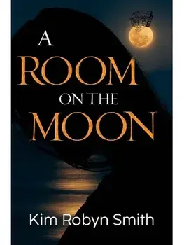 A Room on the Moon, Paperback/Kim Robyn Smith