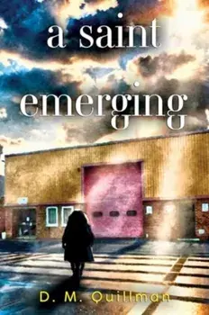 A Saint Emerging, Paperback/D. M. Quillman