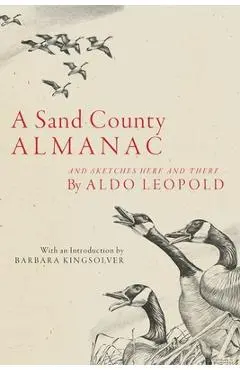 A Sand County Almanac: And Sketches Here and There - Aldo Leopold