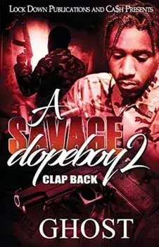 A Savage Dopeboy 2: Clap Back, Paperback/Ghost