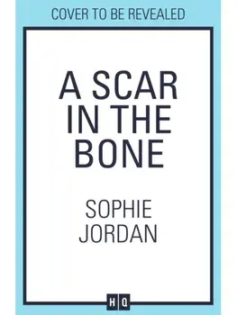 A Scar in the Bone, Hardback/Sophie Jordan