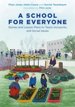 A School for Everyone. Stories and Lesson Plans to Teach Inclusivity and Social Issues, Paperback/Harriet Tenenbaum