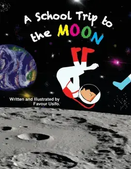A School Trip to the Moon, Paperback/Favour Usifo