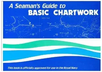 A Seaman's Guide to Basic Chartwork. 2 Revised edition, Paperback/***
